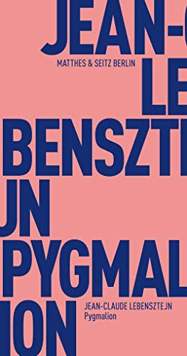 Pygmalion (Fröhliche Wissenschaft) von Matthes & Seitz Berlin